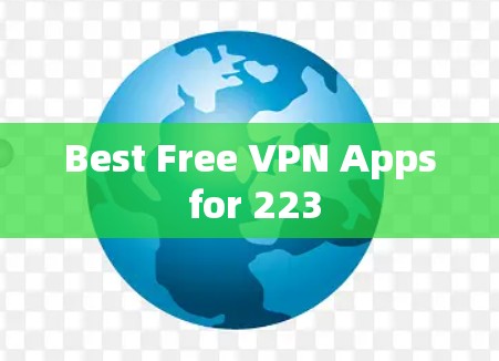 Best Free VPN Apps for 223