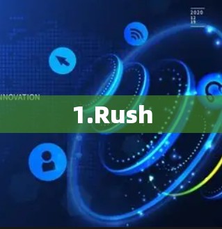 1.Rush 1.Rush